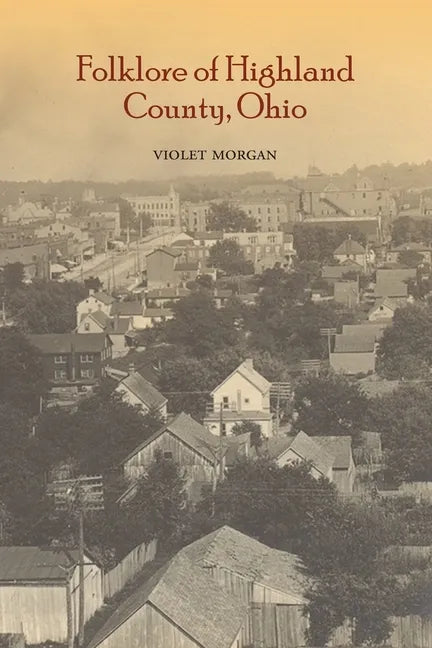 Folklore of Highland County - Paperback