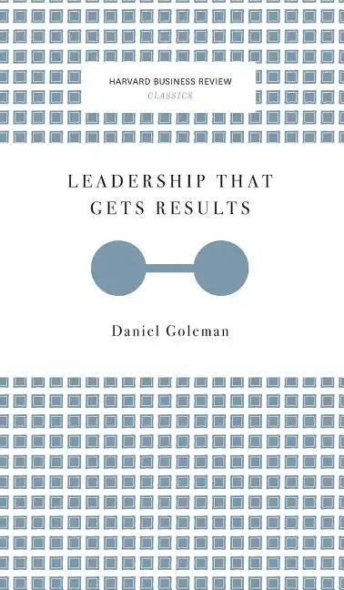 Leadership That Gets Results (Harvard Business Review Classics) - Hardcover