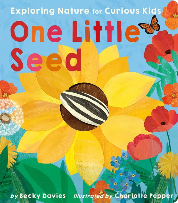 One Little Seed: Exploring Nature for Curious Kids - Board Book