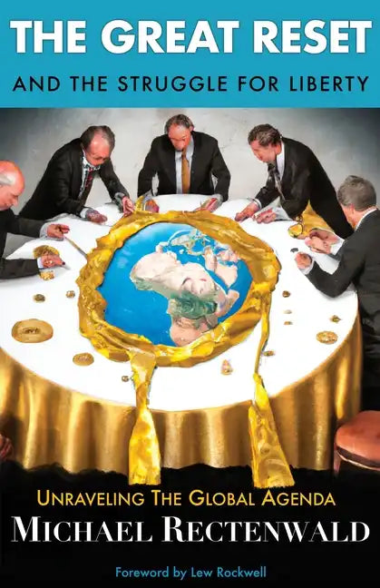The Great Reset and the Struggle for Liberty: Unraveling the Global Agenda - Paperback