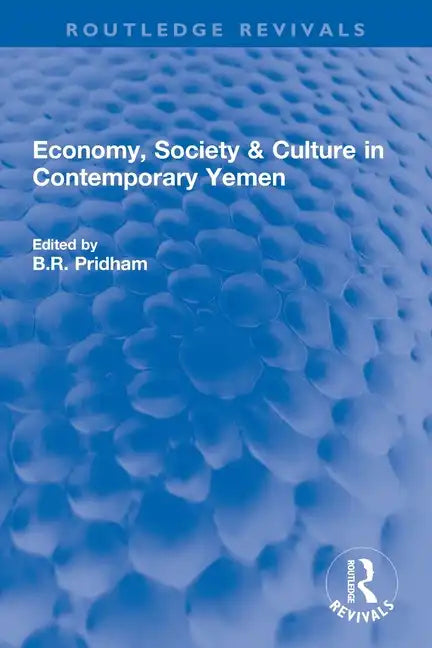 Economy, Society & Culture in Contemporary Yemen - Paperback