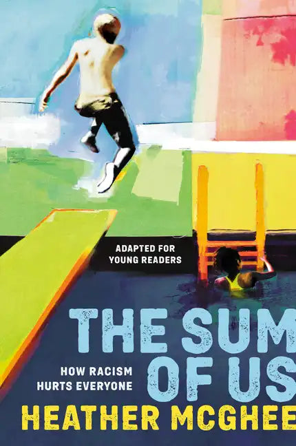 The Sum of Us (Adapted for Young Readers): How Racism Hurts Everyone - Hardcover