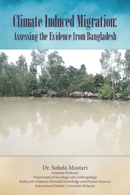 Climate Induced Migration: Assessing the Evidence from Bangladesh - Paperback