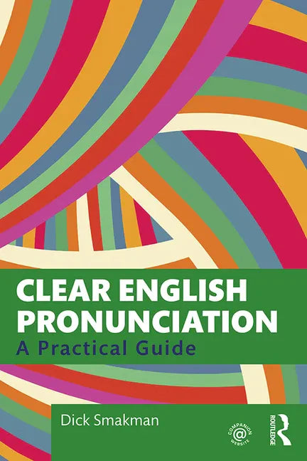 Clear English Pronunciation: A Practical Guide - Paperback