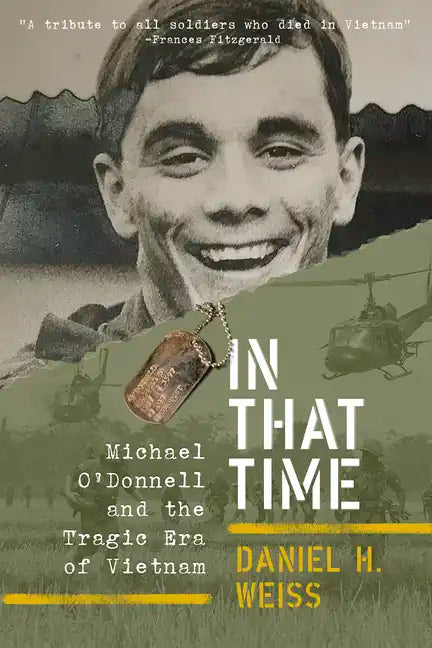 In That Time: Michael O'Donnell and the Tragic Era of Vietnam - Paperback