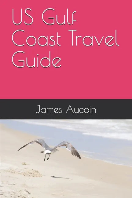US Gulf Coast Travel Guide - Paperback