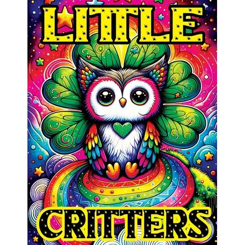 Little Critters: Coloring Book witch Enchanted, Adorable Fantasy Animals to Color, Where Each Page Brings Cute Creatures to Life - Paperback
