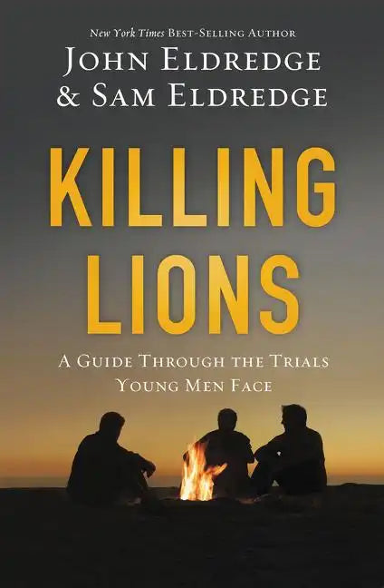 Killing Lions: A Guide Through the Trials Young Men Face - Paperback