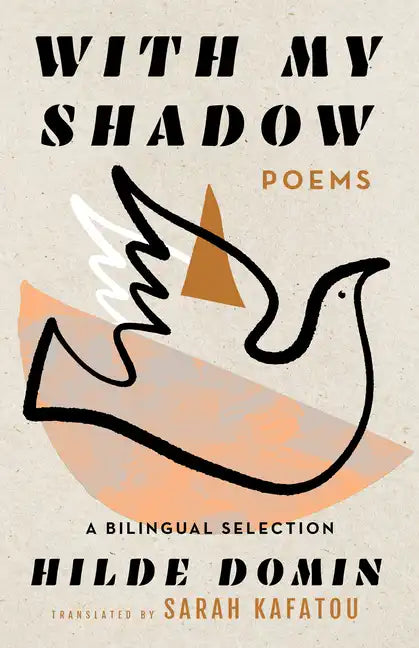 With My Shadow: The Poems of Hilde Domin, a Bilingual Selection - Paperback