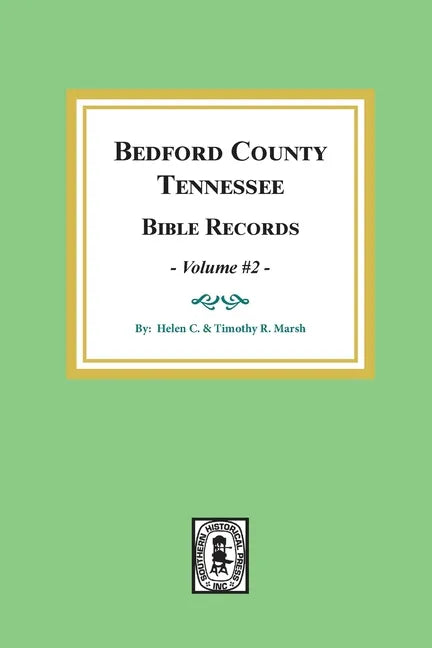 Bedford County, Tennessee Bible Records: Volume #2 - Paperback