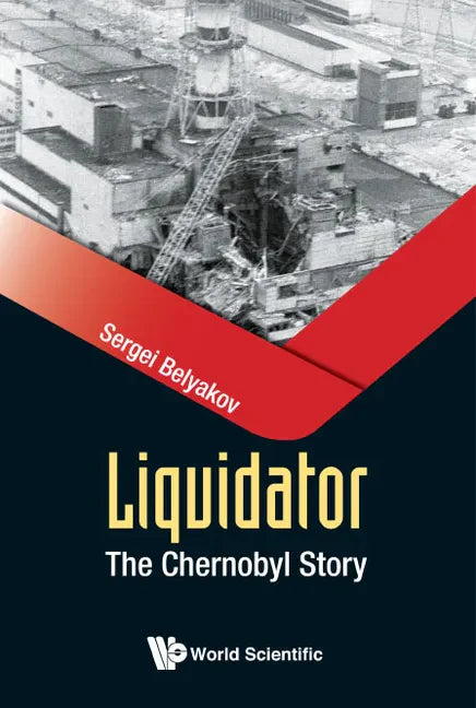 Liquidator: The Chernobyl Story - Hardcover
