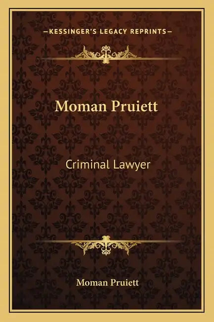 Moman Pruiett: Criminal Lawyer - Paperback