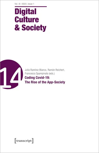 Digital Culture & Society (Dcs): Vol 8, Issue 1/2022 - Coding Covid-19: The Rise of the App-Society - Paperback