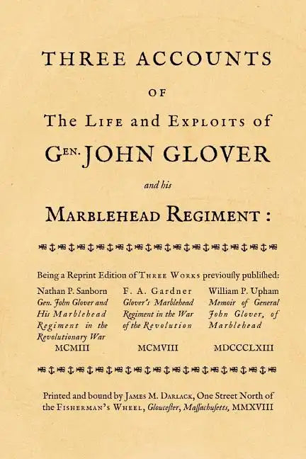 Three accounts of the life and exploits of Gen. John Glover: being a reprint of three works previously published - Paperback