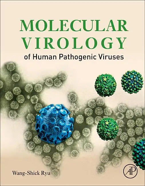 Molecular Virology of Human Pathogenic Viruses - Paperback
