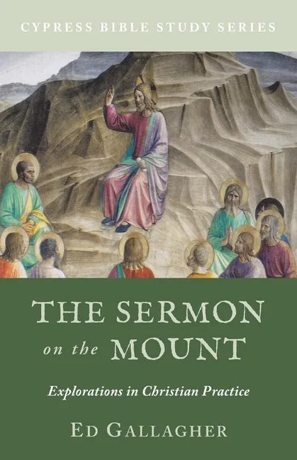 The Sermon on the Mount: Explorations in Christian Practice - Paperback