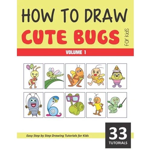 How to Draw Cute Bugs for Kids - Volume 1 - Paperback