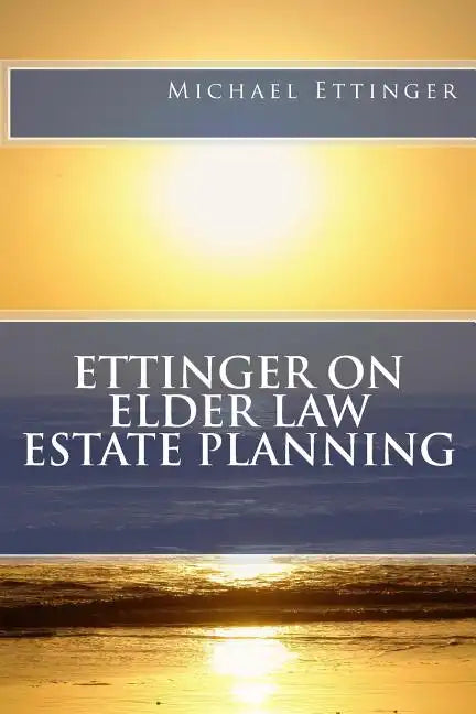 Ettinger on Elder Law Estate Planning - Paperback