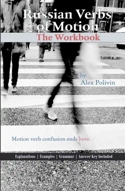 Russian Verbs of Motion: The Workbook - Paperback