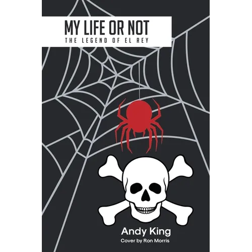 My Life or Not: The Legend of El Rey - Paperback