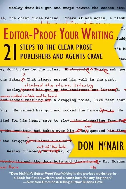 Editor-Proof Your Writing: 21 Steps to the Clear Prose Publishers and Agents Crave - Paperback