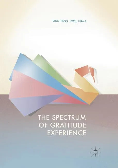 The Spectrum of Gratitude Experience - Paperback