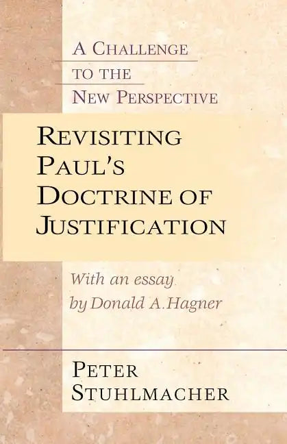 Revisiting Paul's Doctrine of Justification: A Challenge of the New Perspective - Paperback