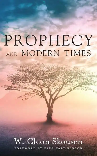 Prophecy and Modern Times: Finding Hope and Encouragement in the Last Days - Paperback
