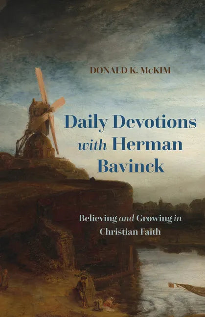 Daily Devotions with Herman Bavinck: Believing and Growing in Christian Faith - Paperback
