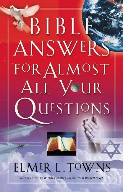 Bible Answers for Almost All Your Questions - Paperback