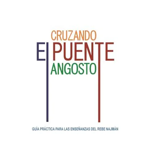 Cruzando el Puente Angosto: Guía práctica para las enseñanzas del Rebe Najmán - Paperback