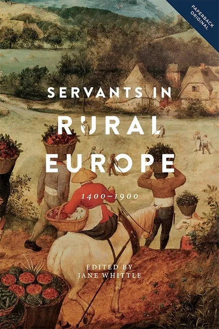 Servants in Rural Europe: 1400-1900 - Paperback