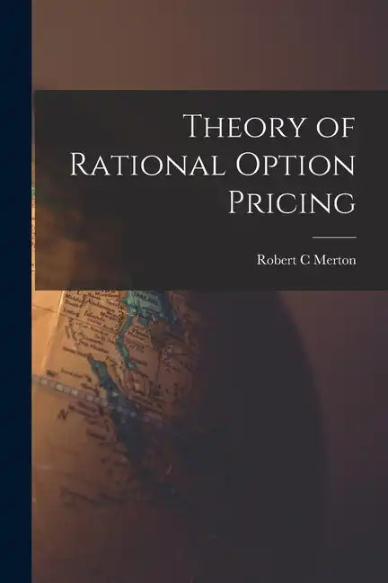 Theory of Rational Option Pricing - Paperback