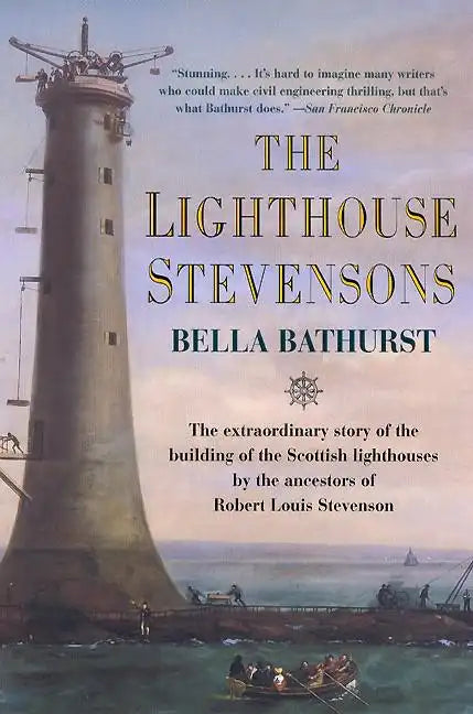 The Lighthouse Stevensons: The Extraordinary Story of the Building of the Scottish Lighthouses by the Ancestors of Robert Louis Stevenson - Paperback