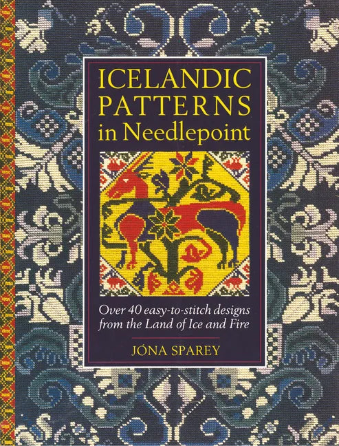 Icelandic Patterns in Needlepoint: Over 40 easy-to-stitch designs from the Land of Ice and Fire - Paperback