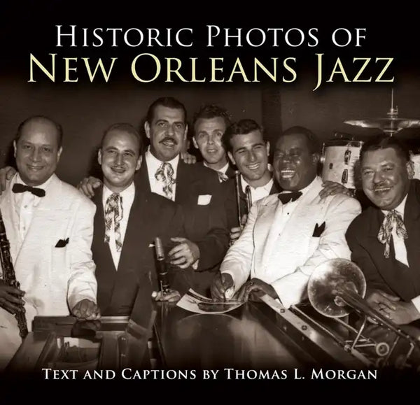 Historic Photos of New Orleans Jazz - Hardcover