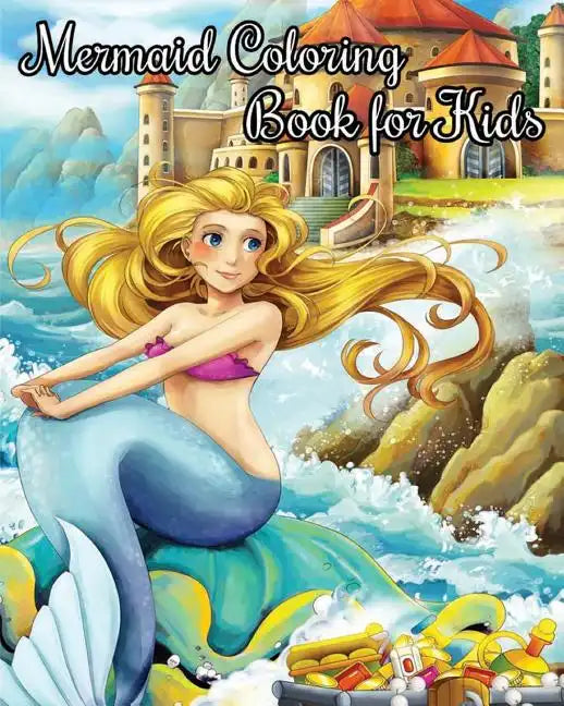 Mermaid Coloring Book For Kids: Jumbo Coloring Books Fantasy Fairies Mermaids - Paperback