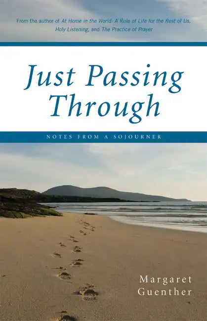 Just Passing Through: Notes from a Sojourner - Paperback