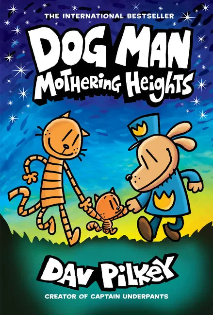 Dog Man: Mothering Heights: A Graphic Novel (Dog Man #10): From the Creator of Captain Underpants: Volume 10 - Hardcover