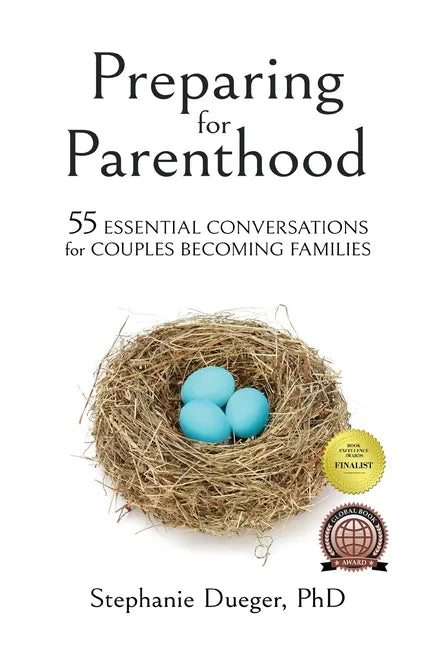 Preparing for Parenthood: 55 Essential Conversations for Couples Becoming Families - Hardcover