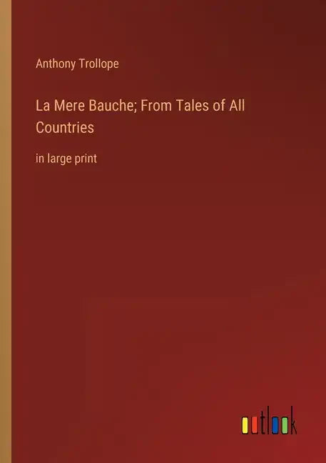 La Mere Bauche; From Tales of All Countries: in large print - Paperback