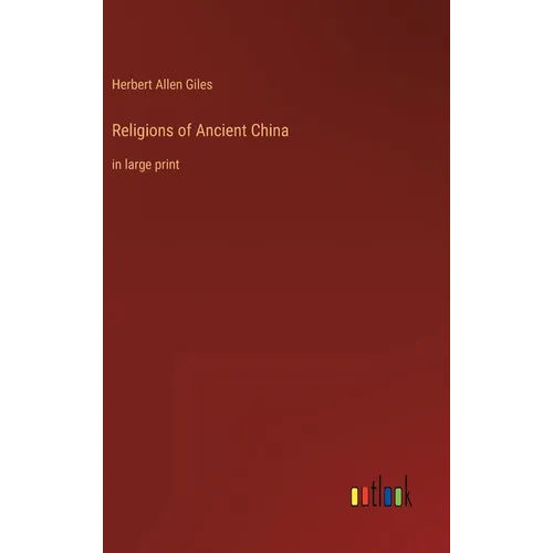 Religions of Ancient China: in large print - Hardcover
