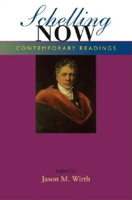 Schelling Now: Contemporary Readings - Paperback