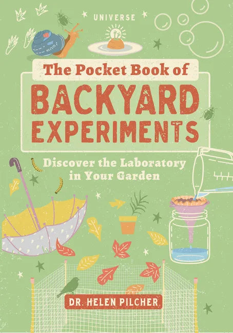 The Pocket Book of Backyard Experiments: Discover the Laboratory in Your Garden - Paperback