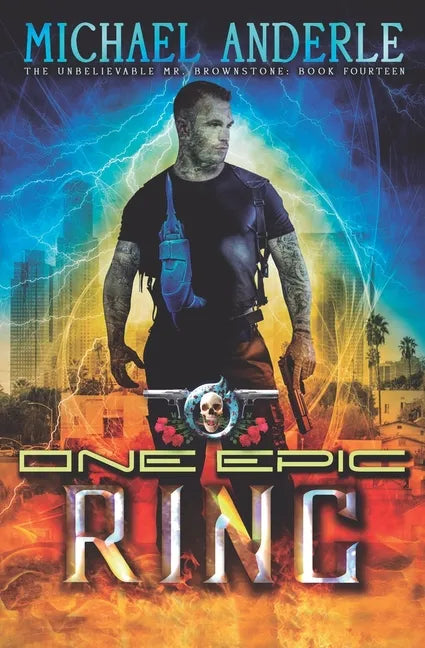 One Epic Ring: An Urban Fantasy Action Adventure - Paperback