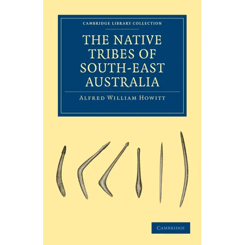 The Native Tribes of South-East Australia - Paperback