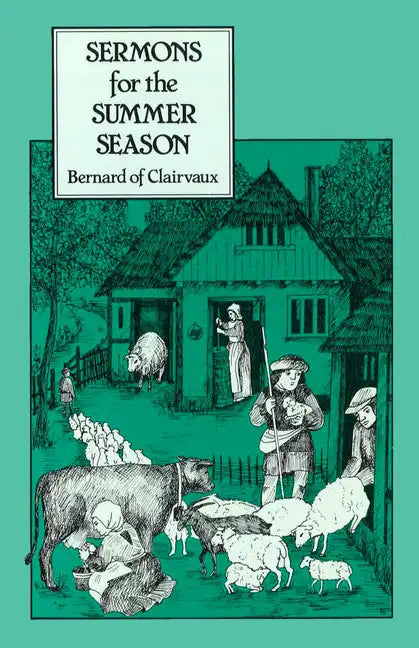 Sermons for the Summer Season: Liturgical Sermons from Rogationtide and Pentecost Volume 53 - Paperback