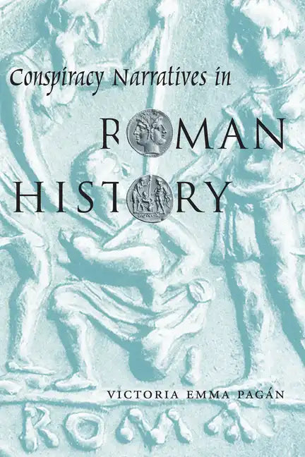 Conspiracy Narratives in Roman History - Paperback