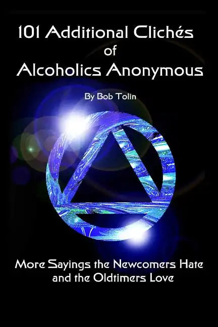 101 Additional Cliches of Alcoholics Anonymous - Paperback
