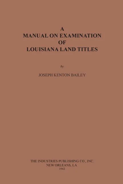 A Manual on Examination of Louisiana Land Titles - Paperback